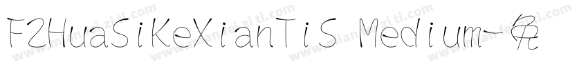 FZHuaSiKeXianTiS Medium字体转换